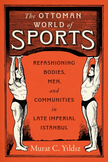 Ottoman World Of Sports By Yildiz, Murat C.