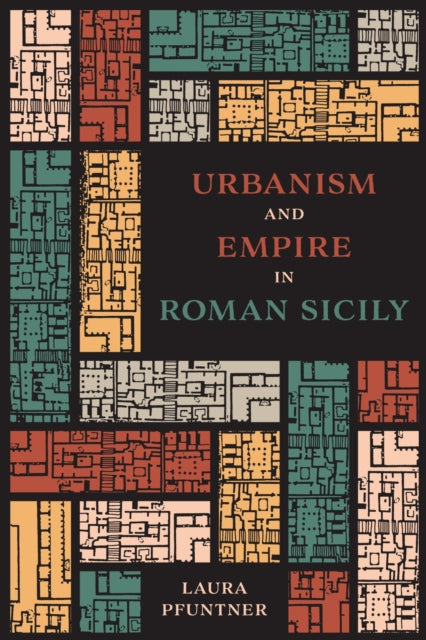 Urbanism & Empire In Roman Sicily