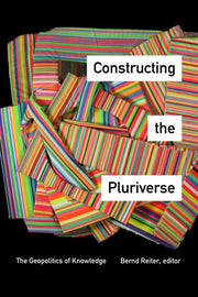 Constructing The Pluriverse