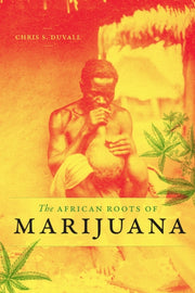 African Roots Of Marijuana