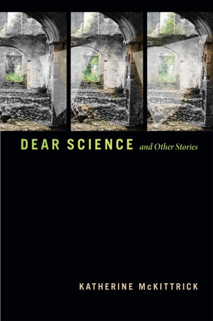 Dear Science & Other Stories