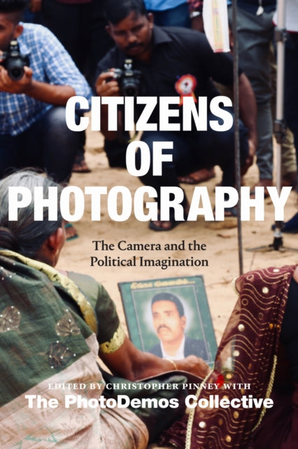 Citizens Of Photography By Pinney, Christopher