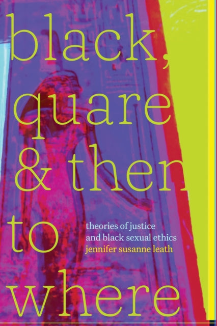 Black Quare & Then To Where