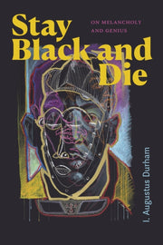 Stay Black & Die