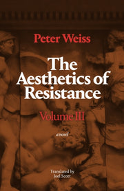 Aesthetics Of Resistance Volume Iii By Weiss, Peter