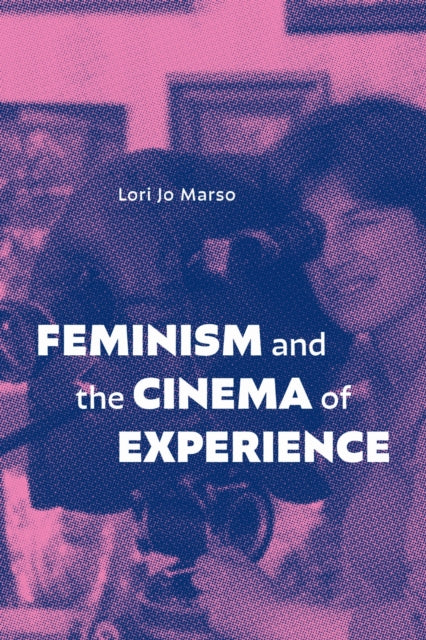 Feminism & The Cinema Of Experience