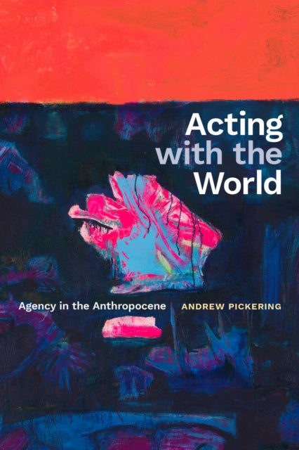 Acting With The World