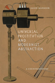 Universal Prostitution & Modernist Abstr