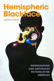 Hemispheric Blackface: Impersonation And