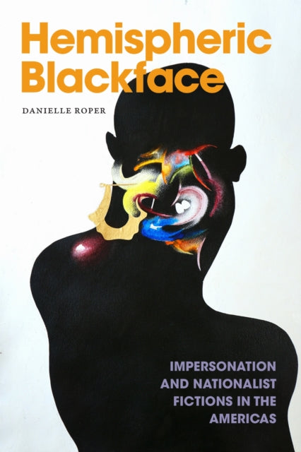 Hemispheric Blackface: Impersonation And