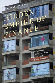 Hidden Empire Of Finance How Wall Stree By Goldman, Michael