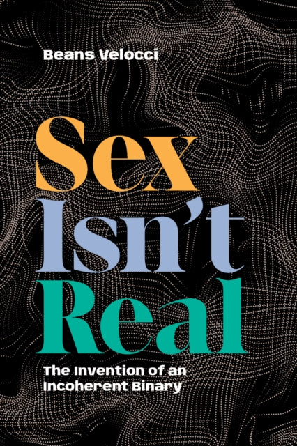 Sex Isn T Real