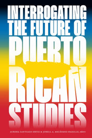 Interrogating The Future Of Puerto Rican