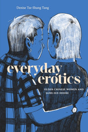 Everyday Erotics By Tang, Denise Tse-sha