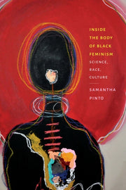 Inside The Body Of Black Feminism By Pinto, Samantha