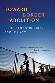 Border Abolitionism By De Genova, Nicholas