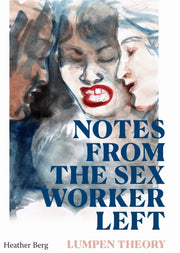 Notes From The Sex Worker Left By Berg, Heather