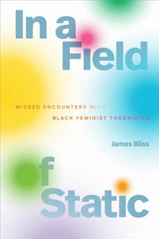In A Field Of Static By Bliss, James