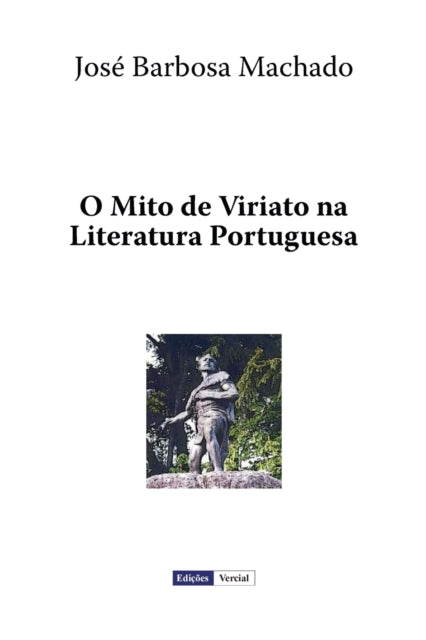 O Mito De Viriato Na Literatura Portugue