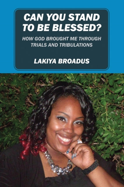 Can You Stand To Be Blessed: How God Bro
