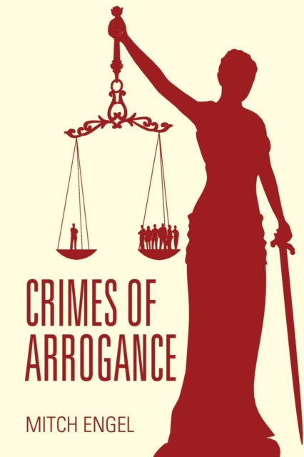 Crimes Of Arrogance