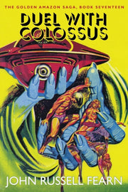 Duel With Colossus: The Golden Amazon Sa