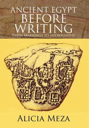 Ancient Egypt Before Writing: From Marki