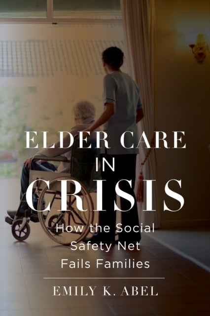 Elder Care In Crisis