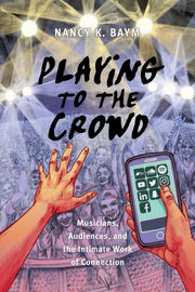 Playing To The Crowd
