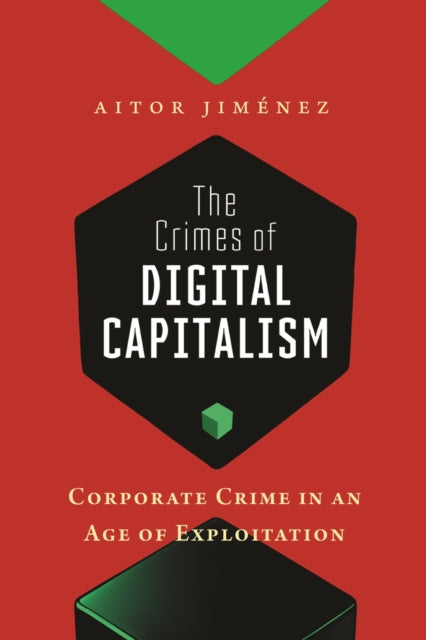 Crimes Of Digital Capitalism