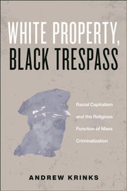 White Property Black Trespass