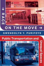 Race On The Move : Public Transportation By Purifoye, Gwendolyn