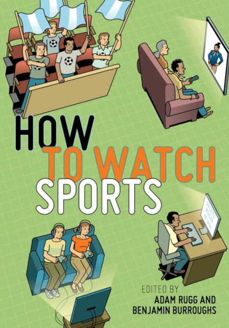 How To Watch Sports By Rugg, Adam