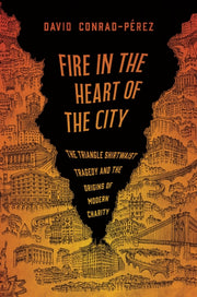 Fire In The Heart Of The City The Trian By Conrad-perez, David