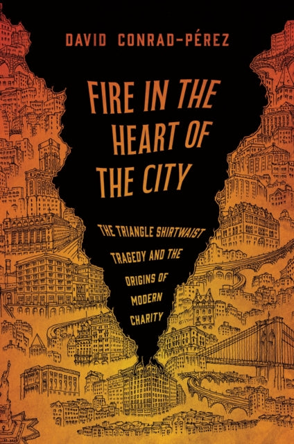 Fire In The Heart Of The City The Trian By Conrad-perez, David