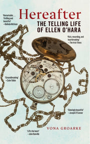 Hereafter The Telling Life Of Ellen O H By Groarke, Vona