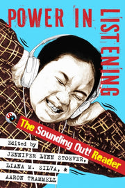 Power In Listening : The Sounding Out Re By Stoever, Jennifer Ly