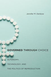 Governed Through Choice: Autonomy, Techn
