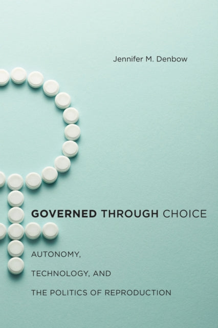 Governed Through Choice: Autonomy, Techn