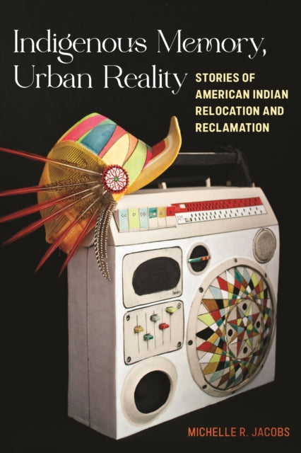Indigenous Memory Urban Reality
