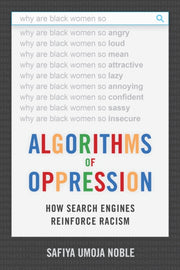 Algorithms Of Oppression: How Search Eng