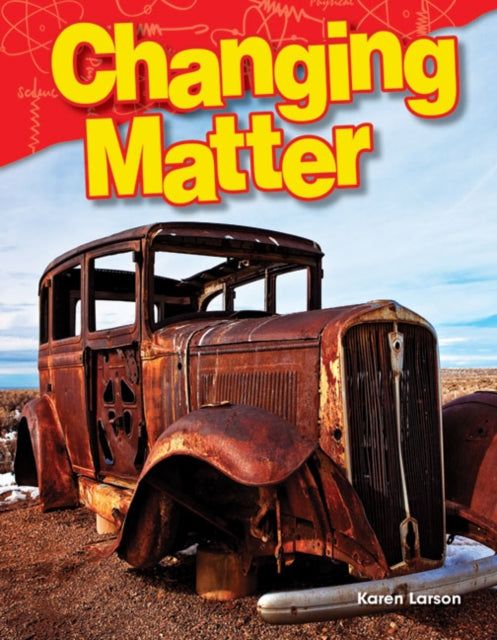Changing Matter By Larson, Karen