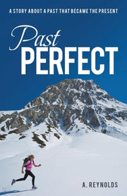 Past Perfect: A Story About A Past That