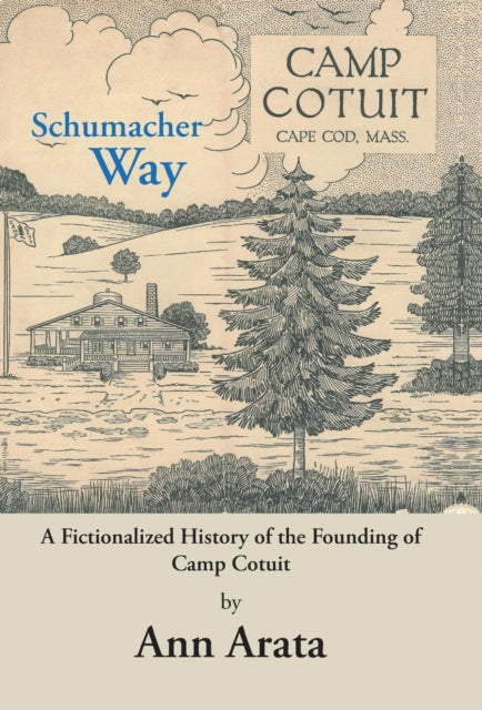 Schumacher Way: A Fictionalized History