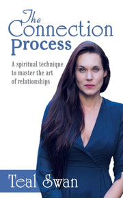 The Connection Process: A Spiritual Tech By Swan, Teal