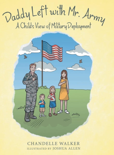 Daddy Left With Mr. Army: A Child's View