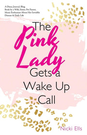 The Pink Lady Gets A Wake Up Call: A Dia