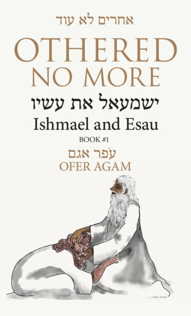Othered No More: Ishmael And Esau