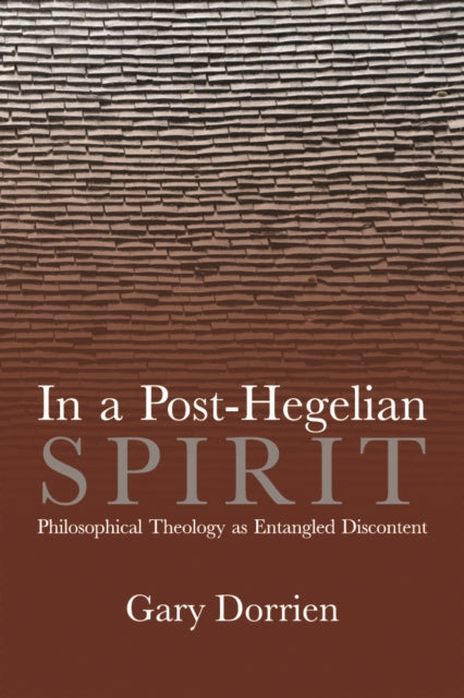 In A Posthegelian Spirit