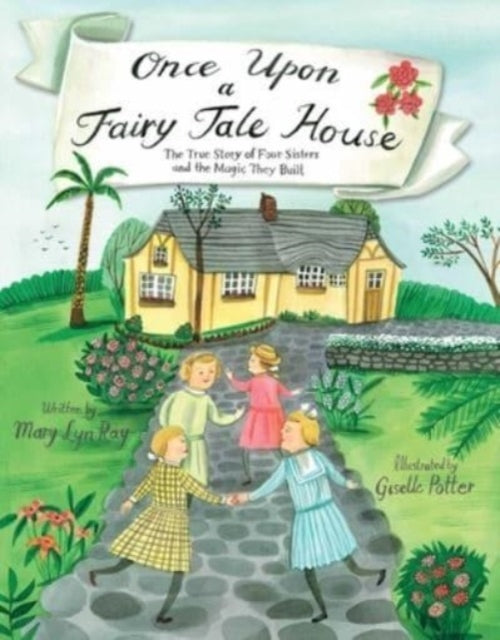 Once Upon A Fairy Tale House By Ray, Mary Lyn